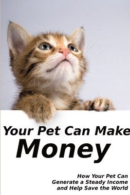 Chris Miller - Your Pet Can Make Money, Häftad