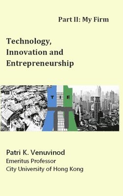 Technology, Innovation and Entrepreneurship Part II