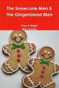 bokomslag The Snowcone Men & The Gingerbread Men