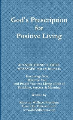 God's Prescription for Positive Living I 1