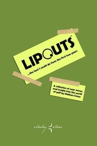 bokomslag Lipouts...the Best I Could Do from the First Two Years