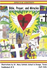 bokomslag Bible, Prayer, & Miracles - Special Edition