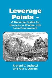 bokomslag Leverage Points - A Universal Guide for Success in Dealing with Local Government