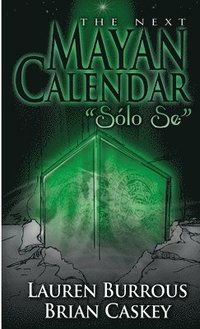 bokomslag The Next Mayan Calendar &quot;Solo Se&quot;