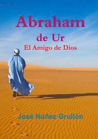 bokomslag Abraham de Ur, El Amigo de Dios