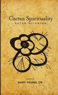 bokomslag Cactus Spirituality - Pater Hilarion