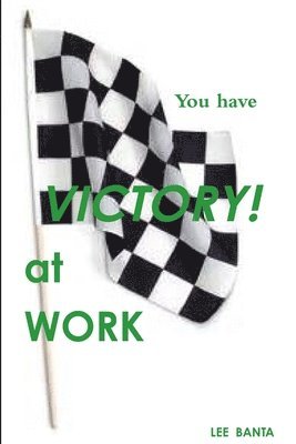 You Have Victory at Work