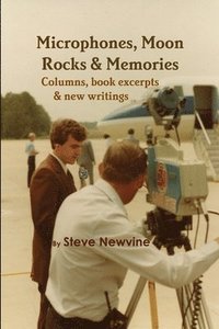 bokomslag Microphones, Moon Rocks, & Memories