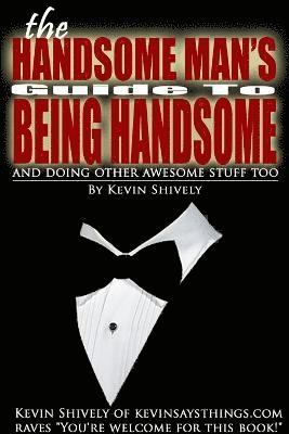 bokomslag Handsome Man's Guide to Being Handsome