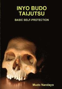 bokomslag Inyo Budo Taijutsu-Basic Self-Protection
