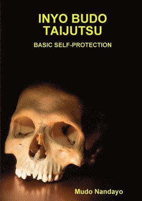 bokomslag Inyo Budo Taijutsu-Basic Self-Protection