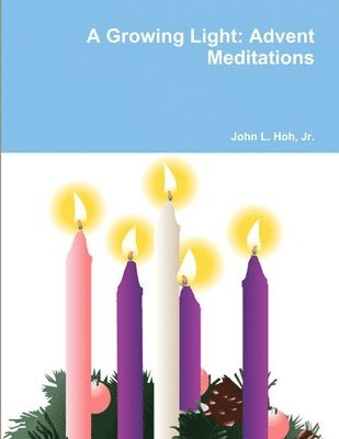 bokomslag A Growing Light: Advent Meditations