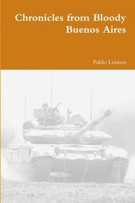 bokomslag Chronicles from Bloody Buenos Aires