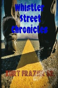 bokomslag Whistler Street Chronicles