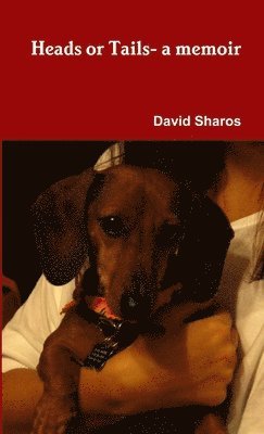 Heads or Tails - a Memoir