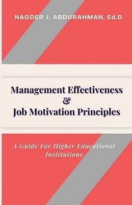 Management Effectiveness & Job Motivation Principles. 1