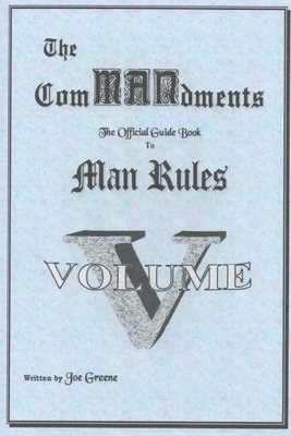 bokomslag ComMANsments; The Official Guide Book to Man Rules, Volume V