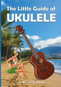 bokomslag The Little Guide of Ukulele