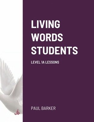 Living Words Students Level 1a Lessons 1