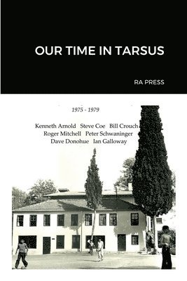 Kenneth Arnold, Steve Coe, Bill Crouch - Our Time in Tarsus, Häftad