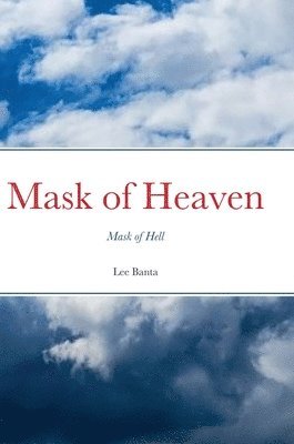 bokomslag Mask of Heaven, Mask of Hell