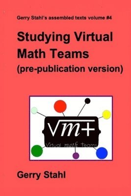 Gerry Stahl - Studying Virtual Math Teams (pre-publication version), Häftad