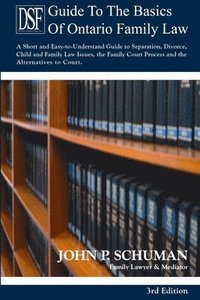 bokomslag Devry Smith Frank LLP Guide to the Basics of Ontario Family Law, 3rd Edition
