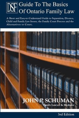 bokomslag Devry Smith Frank LLP Guide to the Basics of Ontario Family Law, 3rd Edition