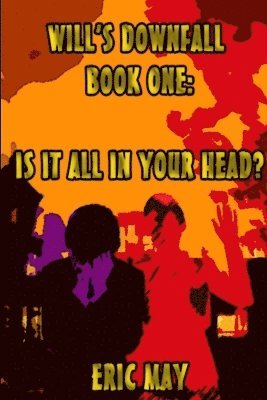 Eric May - Will's Downfall, Book One, Häftad