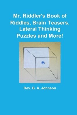 bokomslag Mr. Riddler's Book of Riddles, Brain Teasers, Lateral Thinking Puzzles and More!