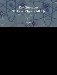 bokomslag Key Questions 'O' Level Physics MCQs