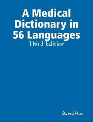 David Hsu - Medical Dictionary in 56 Languages, Third Edition, Häftad