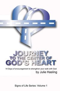 bokomslag Journey to the Center of God's Heart