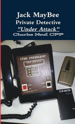 Jack MayBee Private Detective &quot;Under Attack&quot; 1