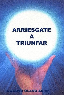 bokomslag &quot;Arriesgate A Triunfar&quot;