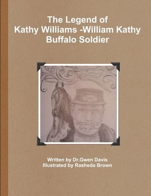 The Legend of Kathy Williams - William Kathy Buffalo Soldier 1