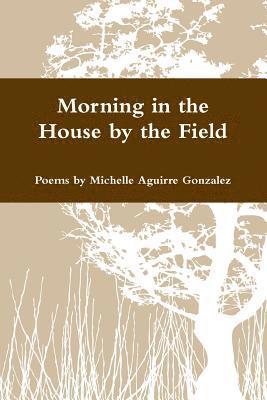 Morning in the House by the Field 1