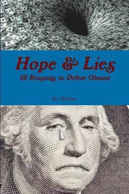 bokomslag Hope and Lies 101 Reasons to Defeat Obama