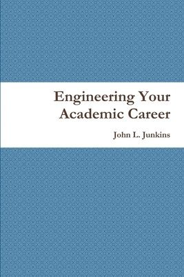 Engineering Your Academic Career 1