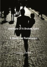 bokomslag Memoirs Of A Broken Spirit; A Quest For Redemption