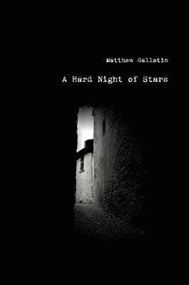 Matthew Gallatin - Hard Night of Stars, Häftad