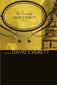 bokomslag The Essential David Everett Reader