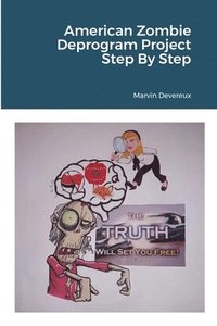 bokomslag American Zombie Deprogram Project, Step By Step