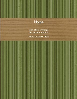 Hype and Other Writings 1