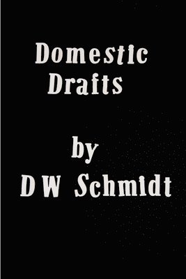 Domestic Drafts 1