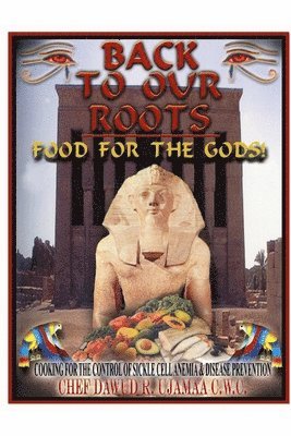 Back To Our Roots: Food For The Gods! 1