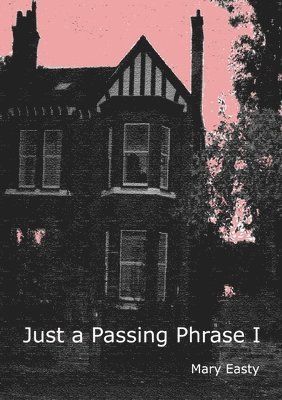 Just a Passing Phrase I 1