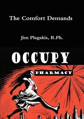 Comfort Demands OCCUPY PHARMACY 1