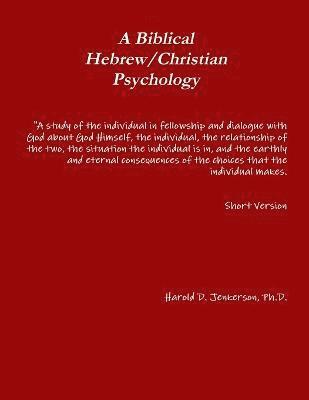 A Biblical Hebrew/Christian Psychology 1