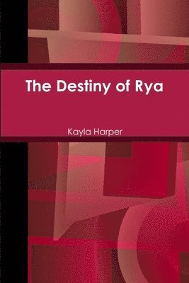 Kayla Harper - Destiny of Rya, Häftad